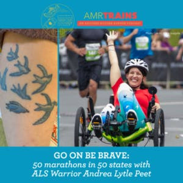 AMR Trains: Go On Be Brave with ALS Warrior Andrea Lytle Peet