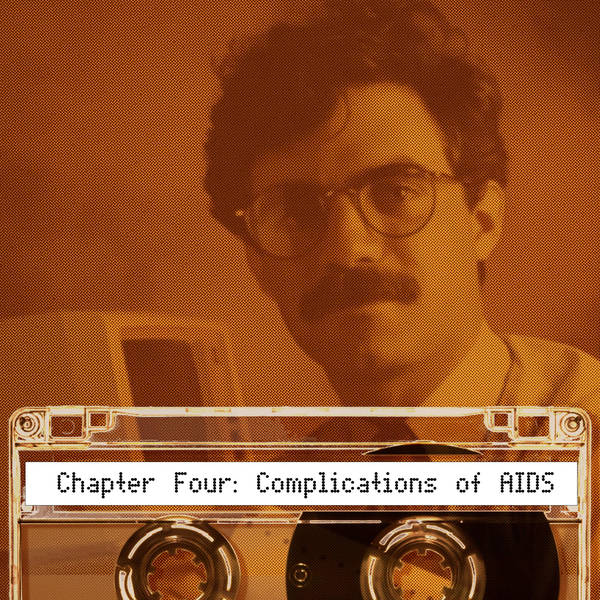 Coming of Age During the AIDS Crisis: Chapter 4: Complications of AIDS