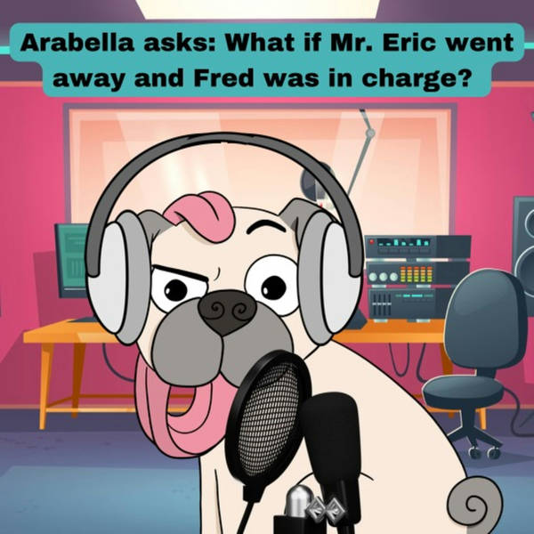 Arabella asks: What if Fred was in charge? (Time Vortex Part 1)