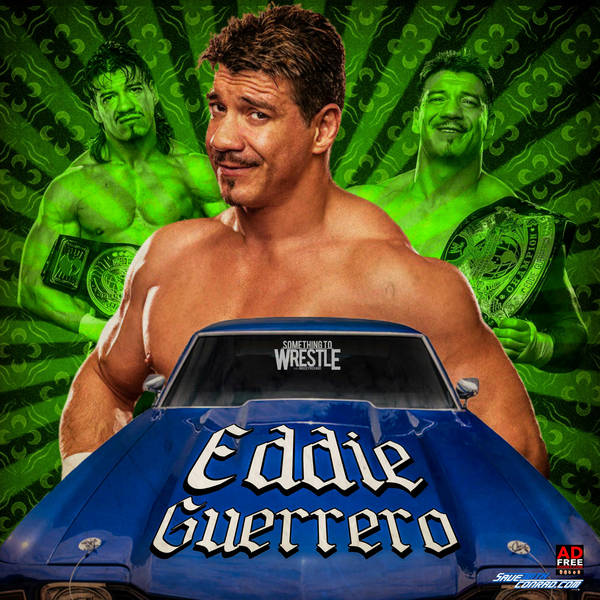 Episode 240: Eddie Guerrero