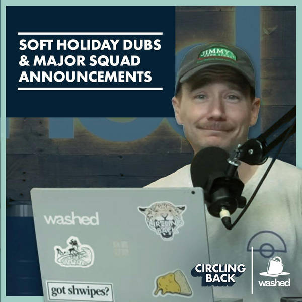 Soft Holiday Dubs & Major Squad Announcements