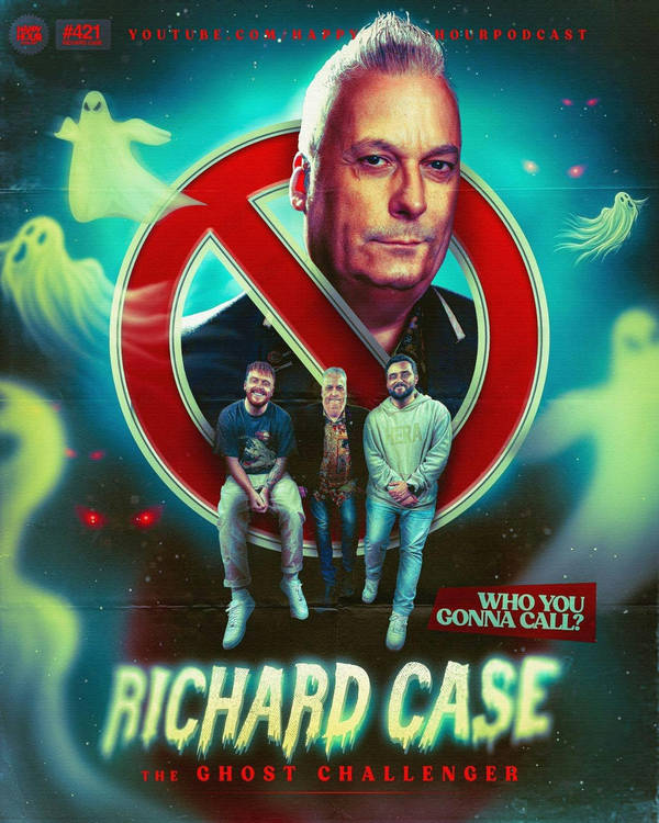 421 - RICHARD CASE - The Paranormal Investigator…. That Doesn’t Believe In Ghosts!