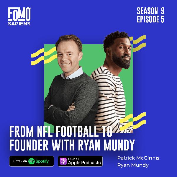 S9 Ep5. From the NFL Football to Founder with Ryan Mundy