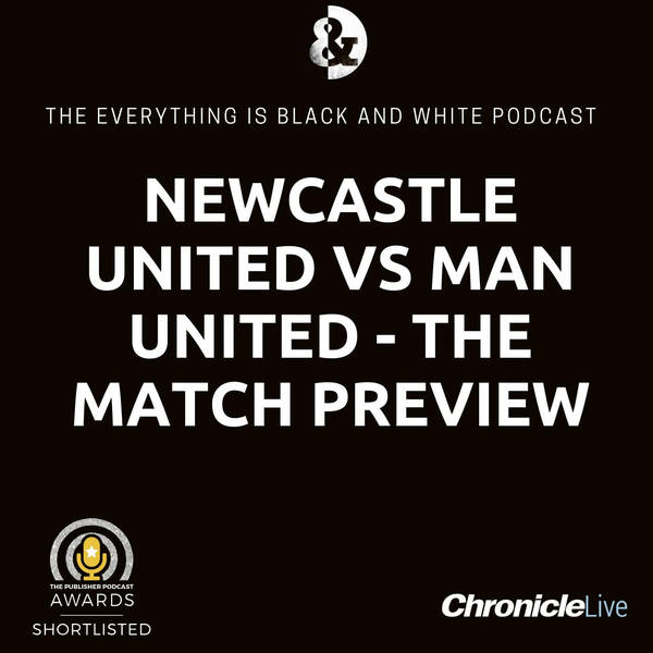 NEWCASTLE UNITED VS MANCHESTER UNITED - THE MATCH PREVIEW: MAGPIES SET TO GET LOOK AT POTENTIAL SUMMER ARRIVAL | TOP 4 FINISH IN THEIR HANDS | BIG JOE SET TO RETURN TO XI