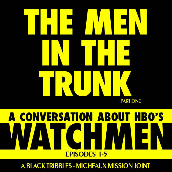 THE MEN IN THE TRUNK - Watchmen eps 1-5