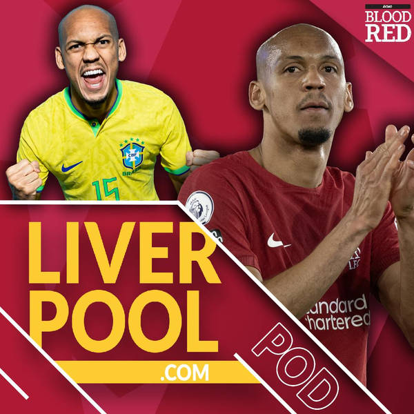 Liverpool.com Podcast:  A Deep Dive on Fabinho