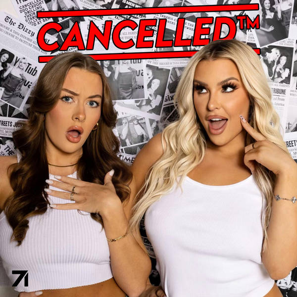 Cancelled with Tana Mongeau Podcast