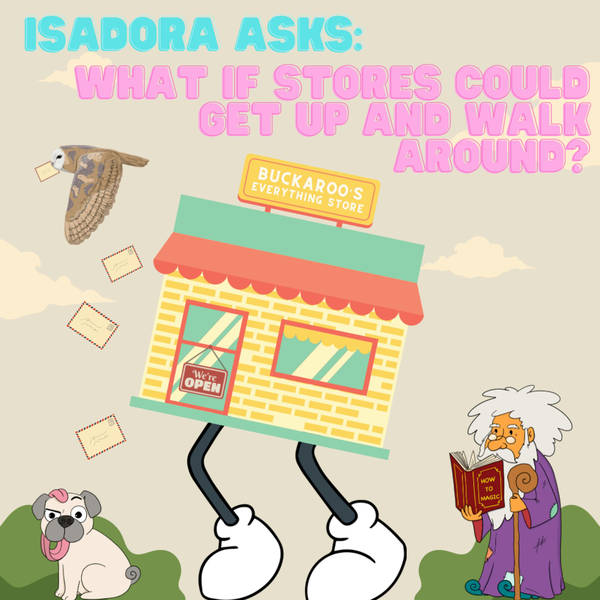 Isadora asks: What if stores could get up and walk around? (w/ Kevin Swanstrom)
