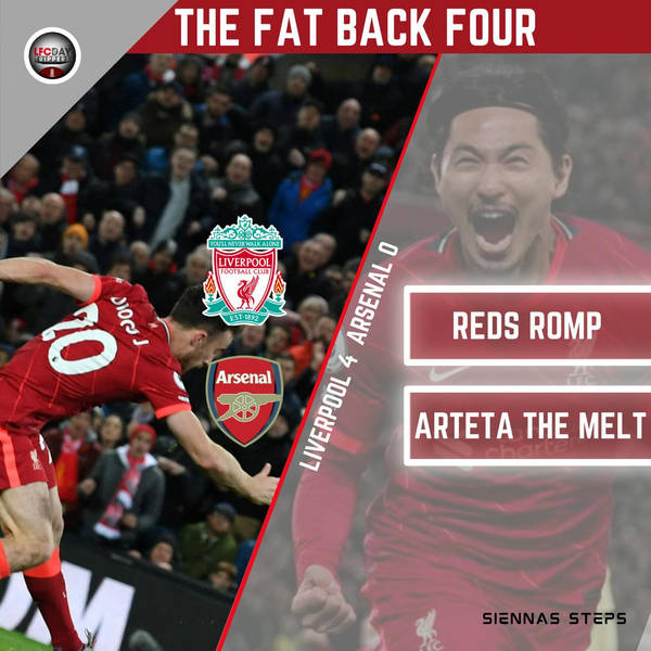 Liverpool Smash Arsenal  | The Fat Back 4