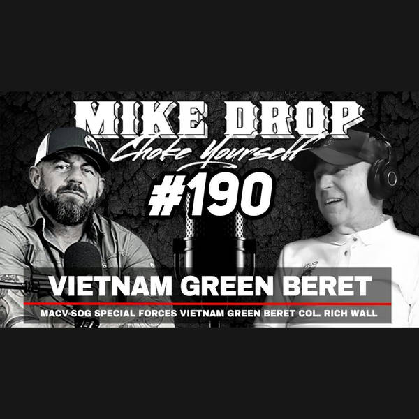 Vietnam Green Beret Col. Rich Wall | Mike Ritland Podcast Episode 190