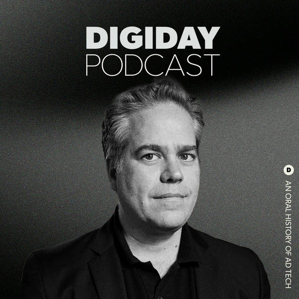 Digiday’s History of Ad Tech: Episode 2 with Ari Paparo