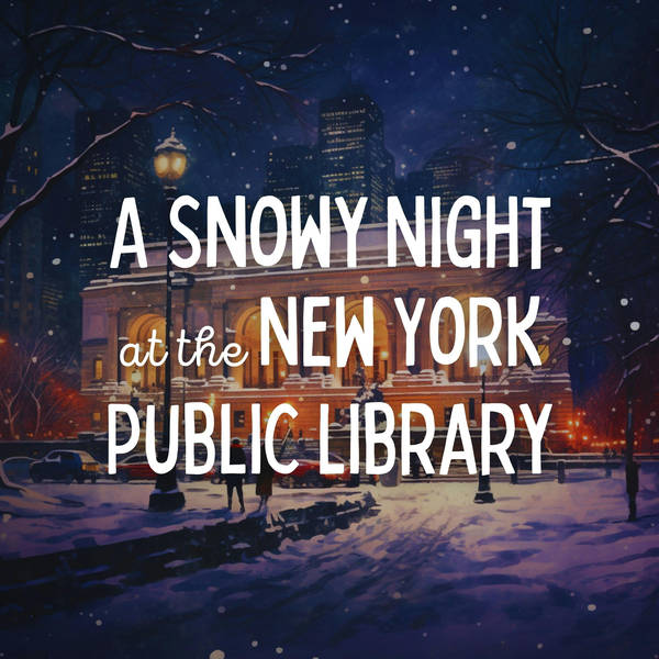 A Snowy Night at the New York Public Library