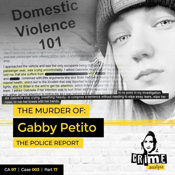 Ep 97: The Murder of Gabby Petito, Part 17