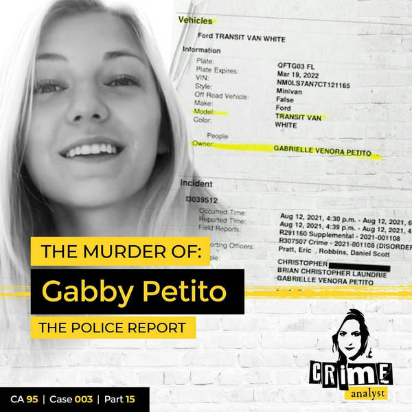 Ep 95: The Murder of Gabby Petito, Part 15