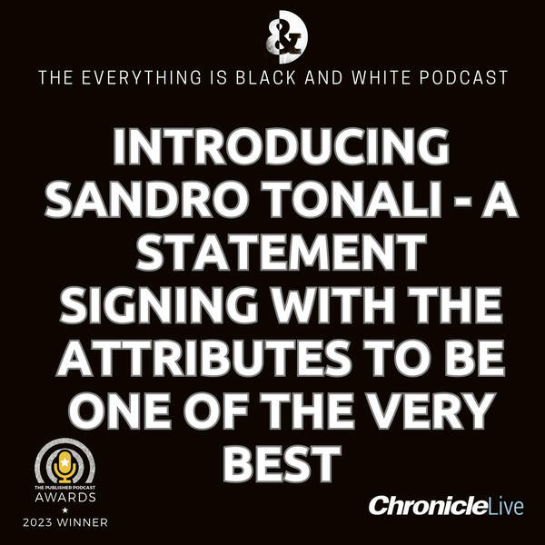 INTRODUCING SANDRO TONALI - SURPRISE IN ITALY AT MOVE TO TYNESIDE | VERSATILE WITH A FANTASTIC ENGINGE | LEADERSHIP QUALITIES | STATEMENT SIGNING