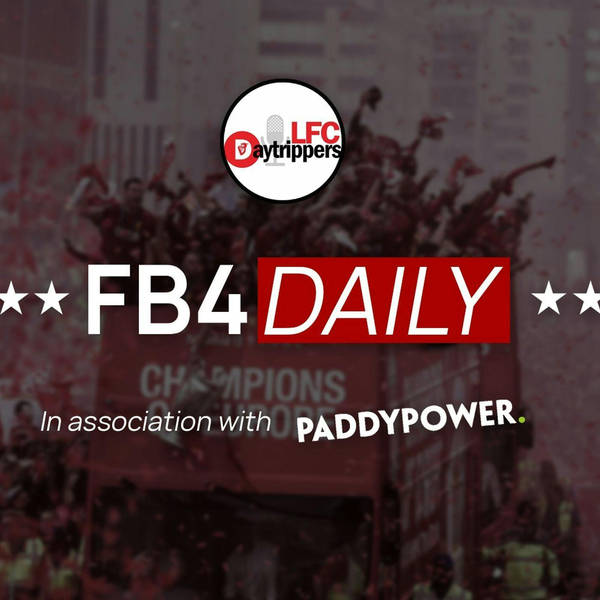 FB4 Daily - The Reds Are Back