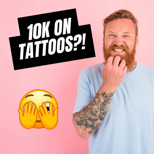 "I Want To Drop $10K on Tattoos... Can I Afford It?" (Listener Intervention)