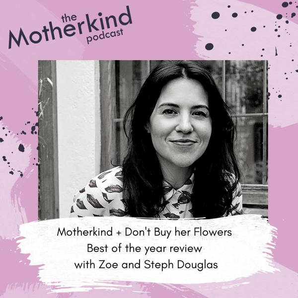 Motherkind + Don't Buy her Flowers - best of the year review