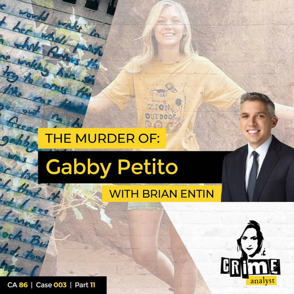 Ep 86: The Murder of Gabby Petito, Part 11