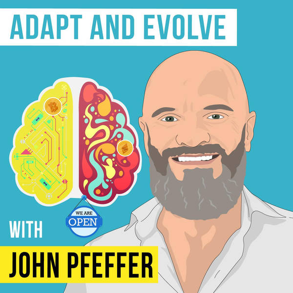 John Pfeffer - Adapt and Evolve - [Invest Like the Best, EP. 262]