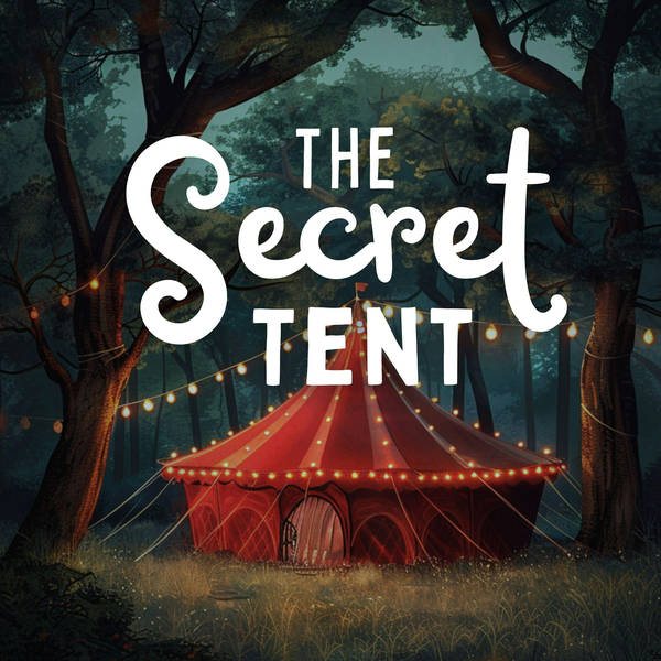 The Secret Tent