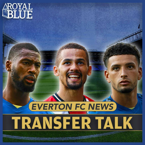 Everton Transfers: Ben Godfrey bids, Ndiaye latest, Beto Future | Royal Blue