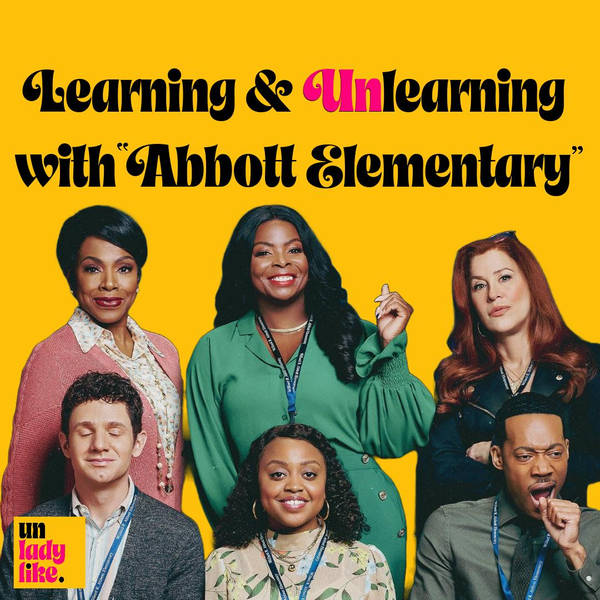 Learning & Unlearning with "Abbott Elementary"