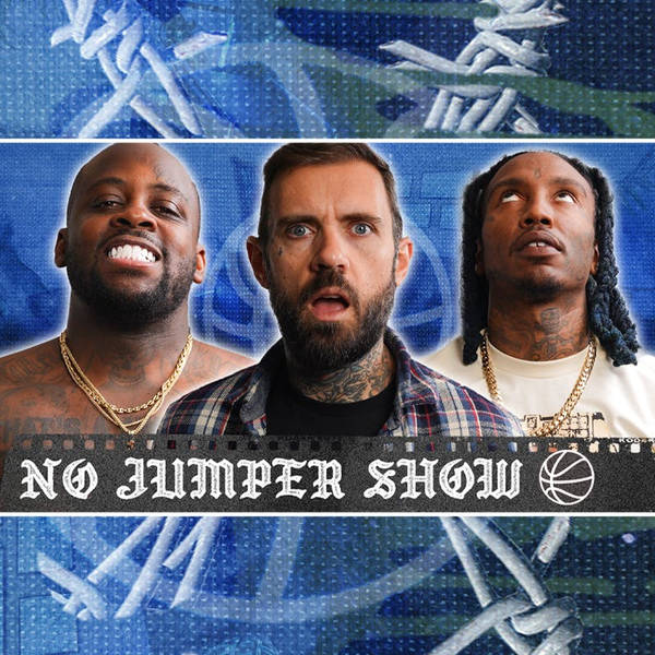 The No Jumper Show # 216 - The Red Light District