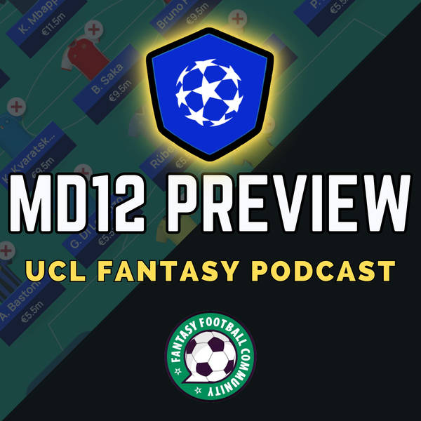 UCL Fantasy MD12: Preview