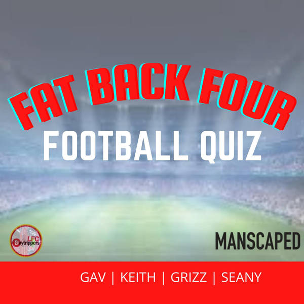 Football Quiz  | The FB4 | LFCDT