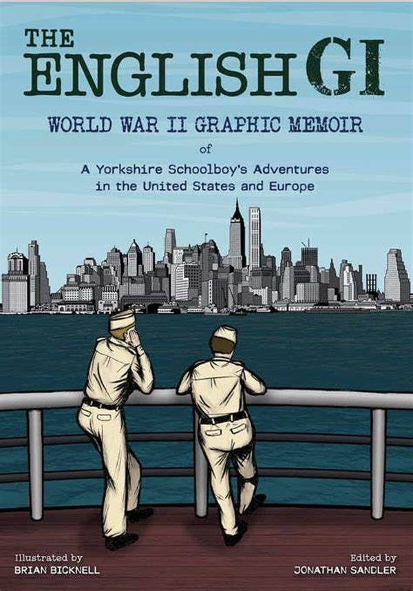 Episode 384-The English GI: A Yorkshire Schoolboy's Adventures in the US and Europe