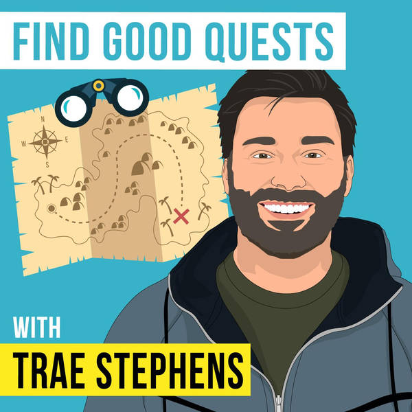 Trae Stephens - Find Good Quests - [Invest Like the Best, EP.319]