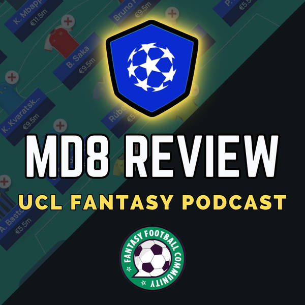 UCL Fantasy MD8: Review & QF Draw Reaction