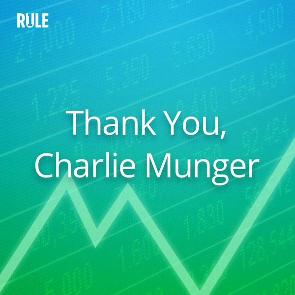 447- Thank You, Charlie Munger