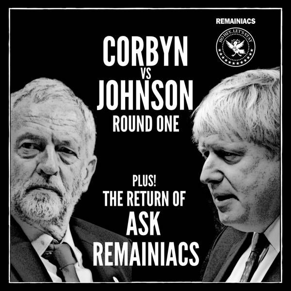 152: CORBYN & JOHNSON'S TRUDGE MATCH, plus polls, manifestos and ASK REMAINIACS