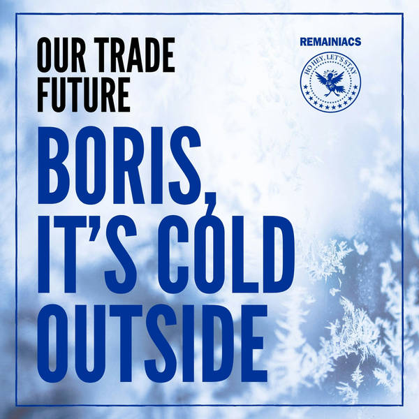 151: BORIS, IT'S COLD OUTSIDE with guest Peter Foster of the Telegraph