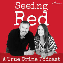 Seeing Red A True Crime Podcast image