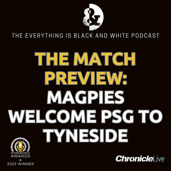 THE MATCH PREVIEW - NEWCASTLE UNITED VS PSG: THE CHAMPIONS LEAGUE RETURNS TO TYNESIDE | TRIPPIER CAN DEAL WITH MBAPPE | PSG WILL FEAR UNITED | ANDERSON TO START