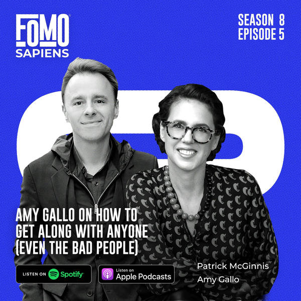 S8 Ep5. Amy Gallo on How to Get Along With Anyone (Even the Bad People)