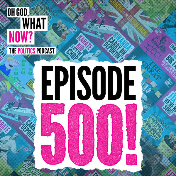 Episode 500! The Brexit Bunch – These We Have Loved To Hate