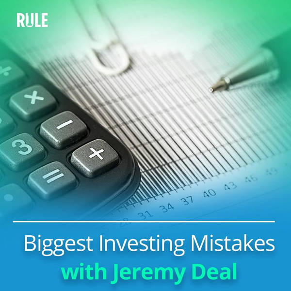 298- Biggest Investing Mistakes with Jeremy Deal