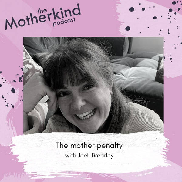 The motherhood penalty with Joeli Brearley