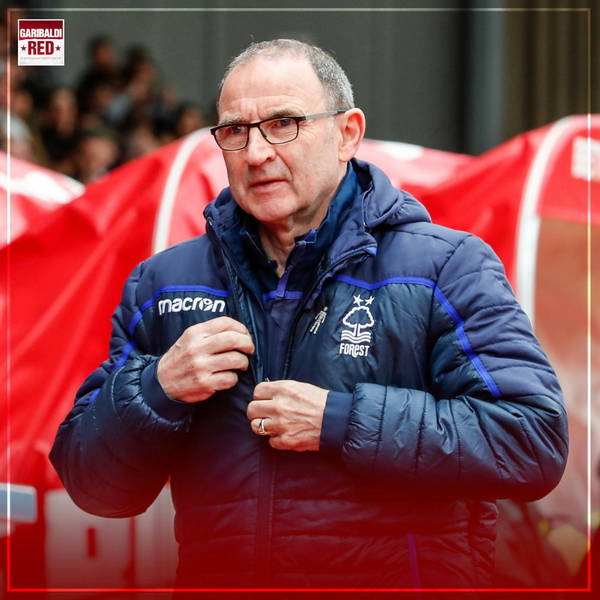 Garibaldi Red Podcast World Cup Special #1 | MARTIN O'NEILL ON MIRACLES AND MANAGEMENT WITH FOREST