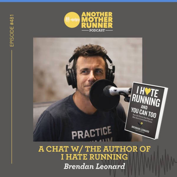 #481: A Chat w/ the Author of I Hate Running