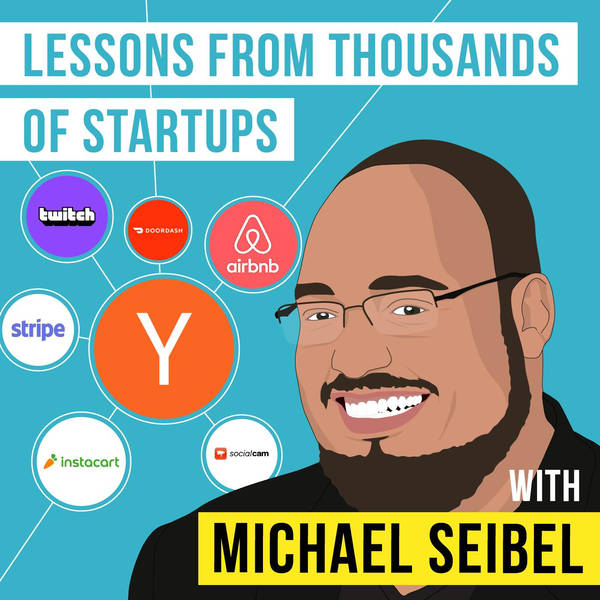 Michael Seibel – Lessons from Thousands of Startups - [Invest Like the Best, EP.190]