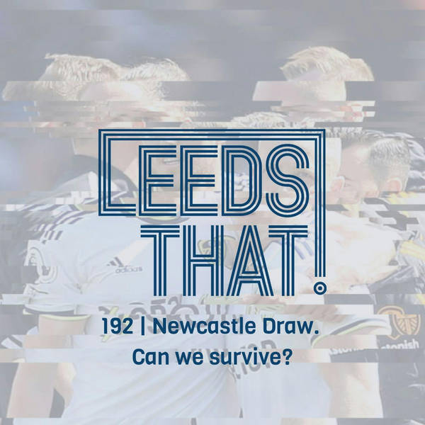 192 | Newcastle Draw.  Can we survive?