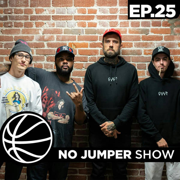 The No Jumper Show Ep. 25