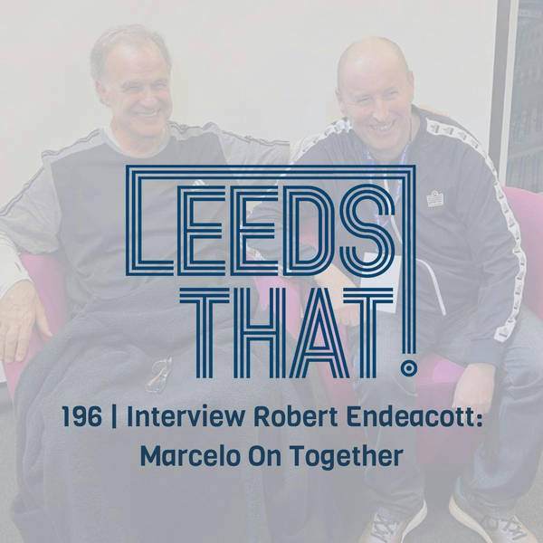 196 | Interview - Robert Endeacott: Marcelo On Together