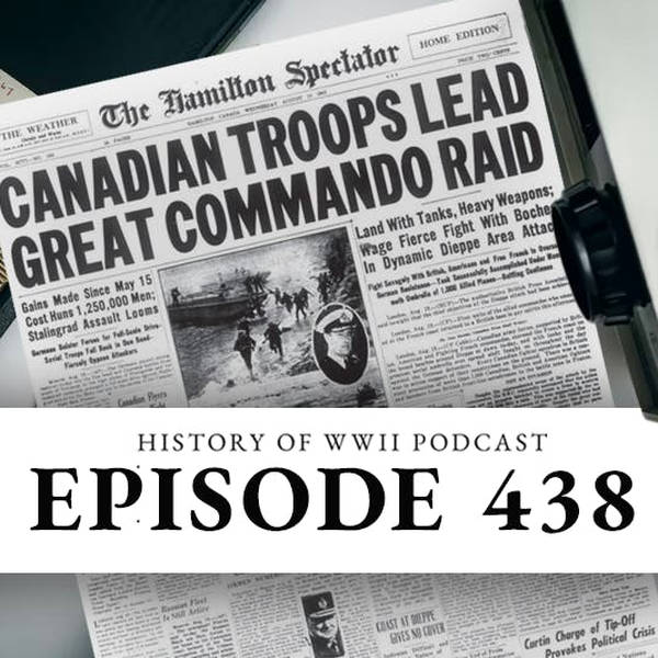 Episode 438-The Longest One Day Casualty List in Canadian History