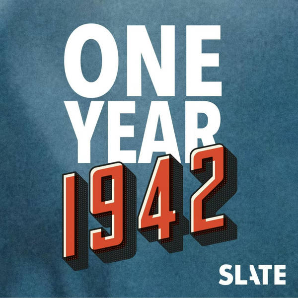 One Year: 1942 | 1. The Most Hated Man in America